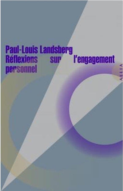 Réflexions sur l'engagement personnel | Landsberg, Paul Ludwig