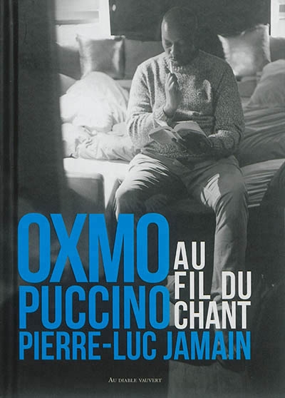 Au fil du chant | Puccino, Oxmo