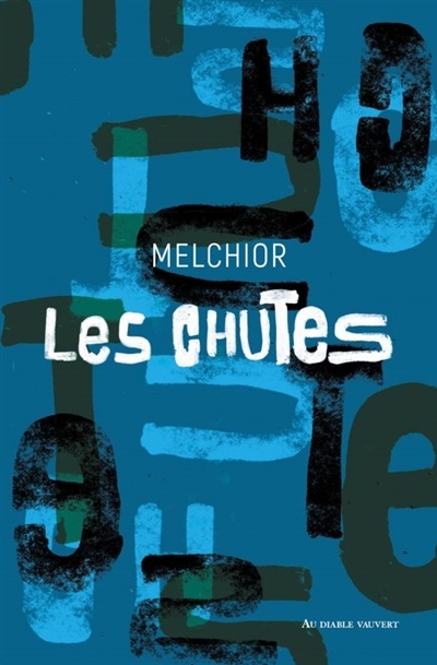 chutes (Les) | Melchior