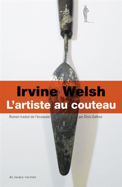 L'artiste au couteau | Welsh, Irvine