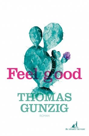 Feel good | Gunzig, Thomas