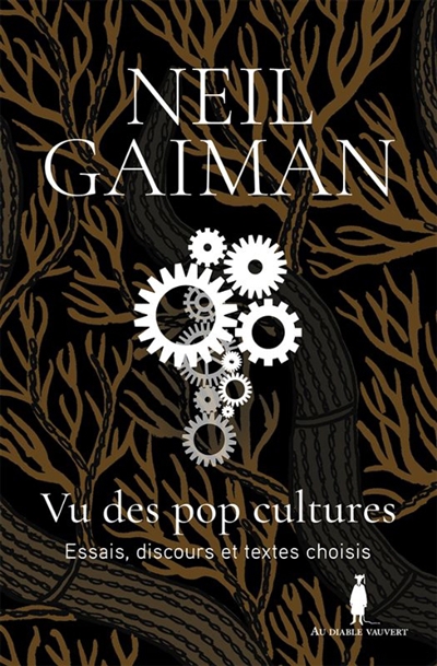 Vu des pop cultures : essais, discours et textes choisis | Gaiman, Neil