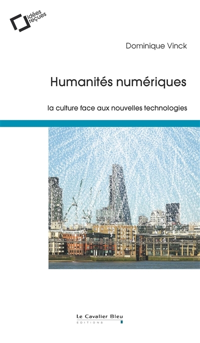 Humanités numériques | Vinck, Dominique