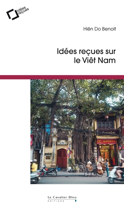 Idées reçues sur le Viêt Nam | Do Benoit, Hiên