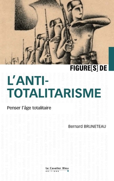 Figures de l'anti-totalitarisme | Bruneteau, Bernard