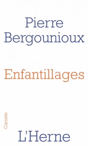 Enfantillages | Bergounioux, Pierre