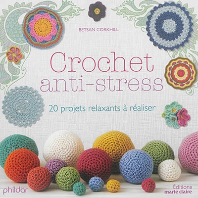 Crochet anti-stress | Corkhill, Betsan