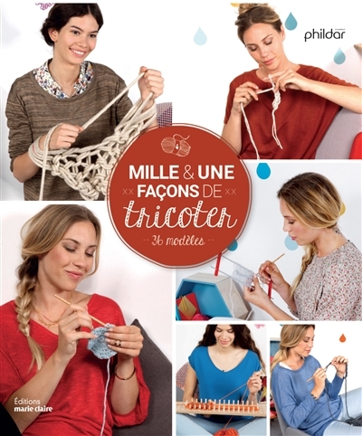Mille & une façons de tricoter | Phildar