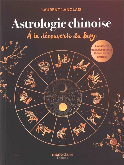 Astrologie chinoise : à la découverte du bazi | Langlais, Laurent