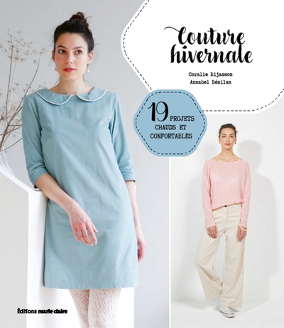 Couture hivernale : 19 projets chauds et confortables | Bijasson, Coralie