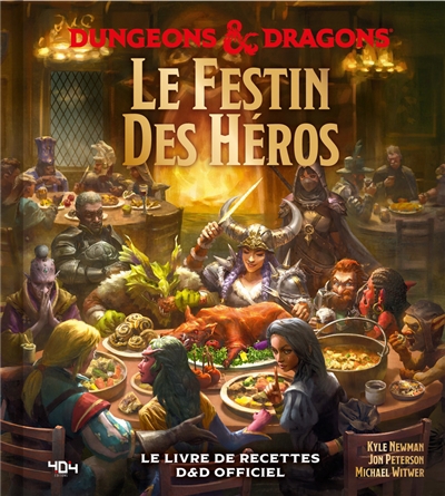 Dungeons & dragons : le festin des héros : le livre de recettes D & D officiel | Newman, Kyle