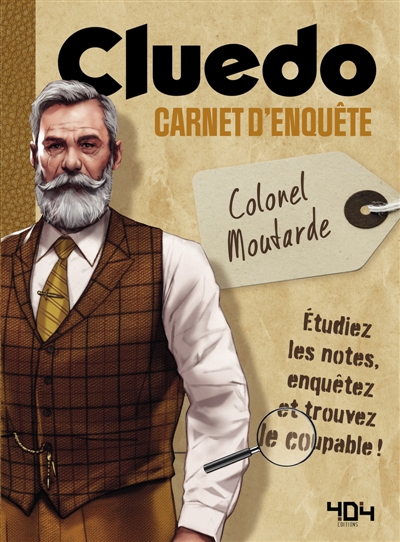 Cluedo : Le carnet d'enquete du colonel Moutarde | Lozzi, Nicolas (Auteur) | Hasbro (Auteur)