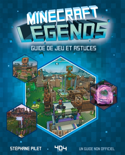 Minecraft Legends : guide de jeu et astuces : un guide non officiel | Pilet, Stéphane (Auteur)