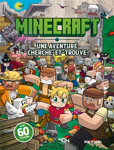 Minecraft : une aventure cherche-et-trouve : non officiel | Cluzel, Valérie (Auteur) | Iacobelli, Chiara (Illustrateur)