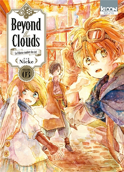 Beyond the clouds : la fillette tombée du ciel T.03 | Nicke