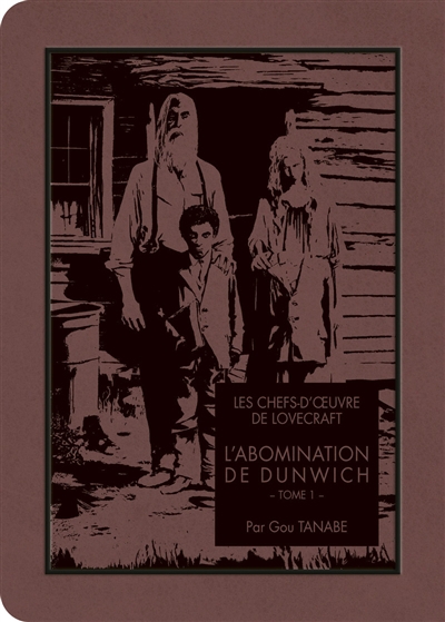 Les chefs-d'oeuvre de Lovecraft - L'abomination de Dunwich T.01 | Tanabe, Gou (Auteur)