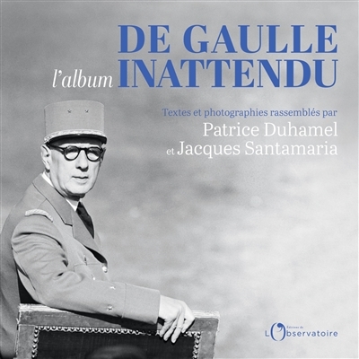 De Gaulle inattendu : l'album | 
