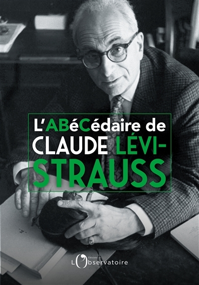 L'abécédaire de Claude Lévi-Strauss | Loyer, Emmanuelle