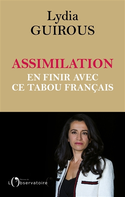 Assimilation : en finir avec ce tabou français | Guirous, Lydia 