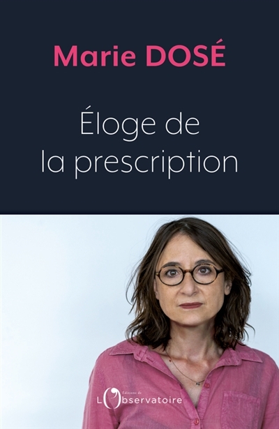Eloge de la prescription | Dosé, Marie