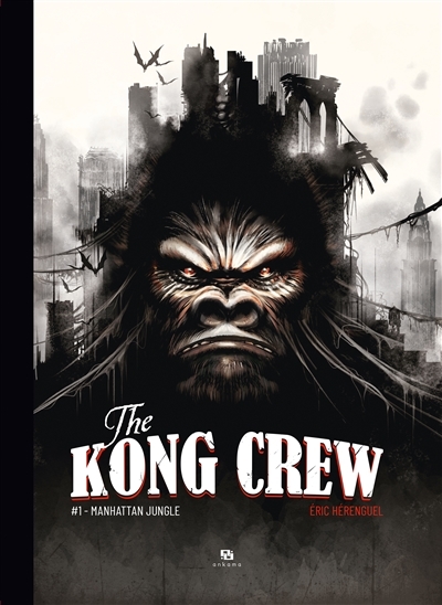 The Kong crew T.01 - Manhattan jungle | Hérenguel, Eric