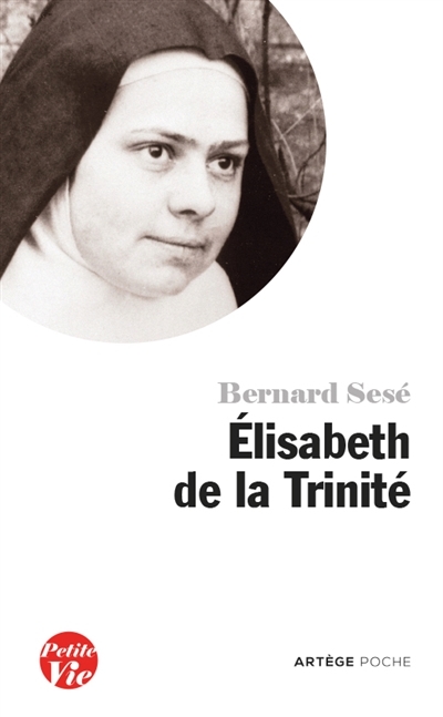 Elisabeth de la Trinité | Sésé, Bernard