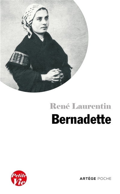 Petite vie de Bernadette | Laurentin, René