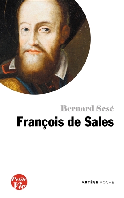 Petite vie de François de Sales | Sesé, Bernard