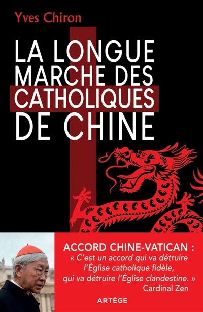 La longue marche des catholiques de Chine  | Chiron, Yves