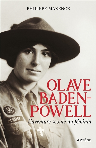 Olave Baden-Powell : l'aventure scoute au féminin | Maxence, Philippe
