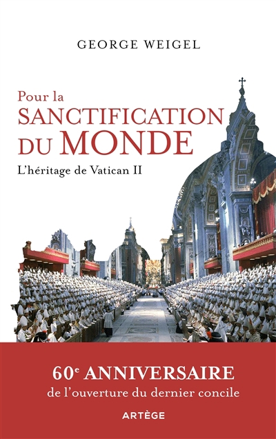 Pour la sanctification du monde : l'héritage de Vatican II | Weigel, George