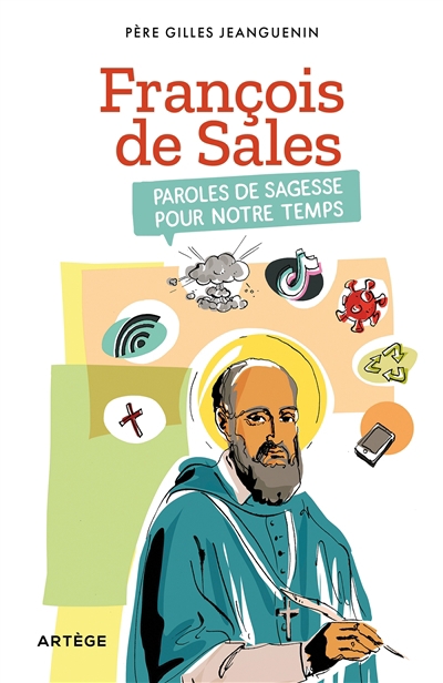 Saint François de Sales : paroles de sagesse pour notre temps | Jeanguenin, Gilles