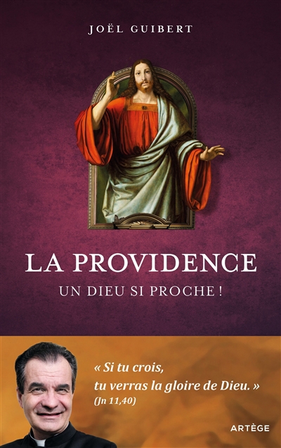 Providence : un Dieu si proche ! (La) | Guibert, Joël