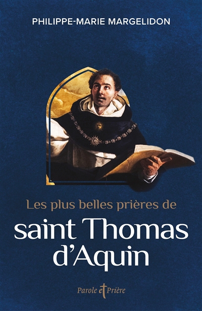 plus belles prières de saint Thomas d'Aquin (Les) | Thomas d'Aquin
