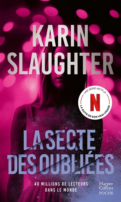 secte des oubliées (La) | Slaughter, Karin (Auteur)