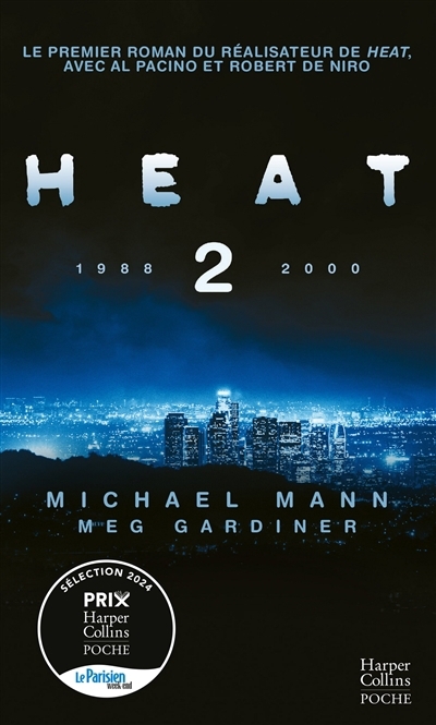 Heat 2 : 1988, 2000 | Mann, Michael (Auteur) | Gardiner, Meg (Auteur)