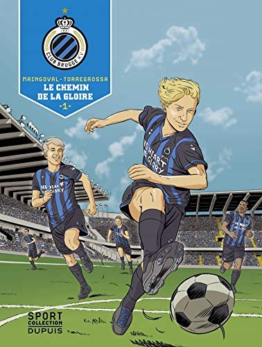 Club Brugge KV T.01 - Le chemin de la gloire | Maingoval, François