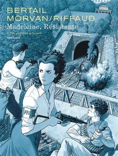 Madeleine, résistante T.03 - Les nouilles à la tomate | Morvan, Jean-David (Auteur) | Riffaud, Madeleine (Auteur) | Bertail, Dominique (Illustrateur)