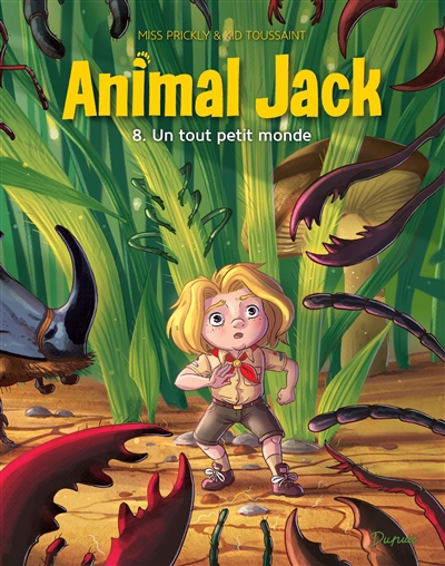 Animal Jack T.08 - Un tout petit monde | Toussaint, Kid