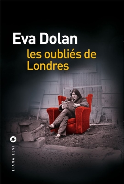 oubliés de Londres (Les) | Dolan, Eva