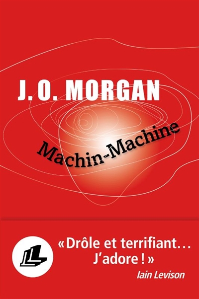 Machin-machine | Morgan, J. O.