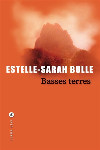 Basses terres | Bulle, Estelle-Sarah