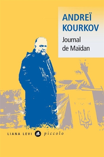 Journal de Maïdan | Kourkov, Andreï 