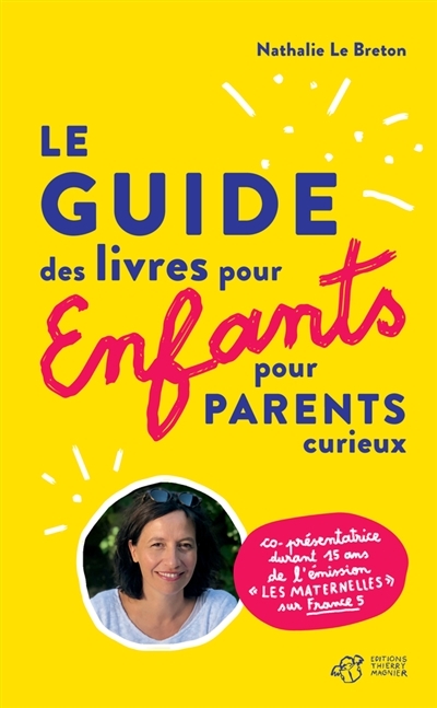 guide des livres pour enfants pour parents curieux (Le) | Le Breton, Nathalie