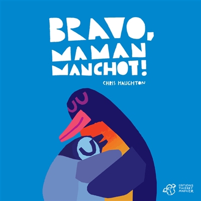 Bravo, Maman Manchot ! | Haughton, Chris