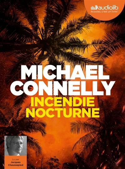 AUDIO - Incendie nocturne | Connelly, Michael