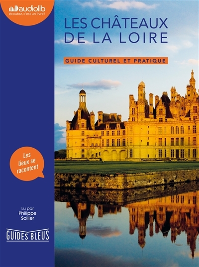 Châteaux de la Loire (Les) | Sollier, Philippe