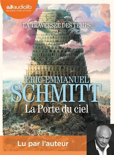 Audio -La traversée T.02 -  porte du ciel (La) | Schmitt, Eric-Emmanuel