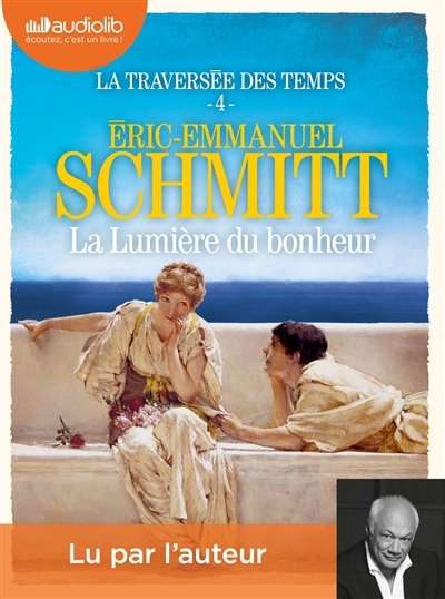 AUDIO - lumière du bonheur (La) | Schmitt, Eric-Emmanuel (Auteur)