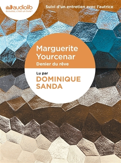 AUDIO - Denier du rêve | Yourcenar, Marguerite (Auteur)